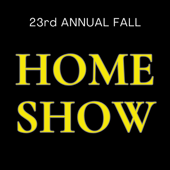 23rd annual fall home show
